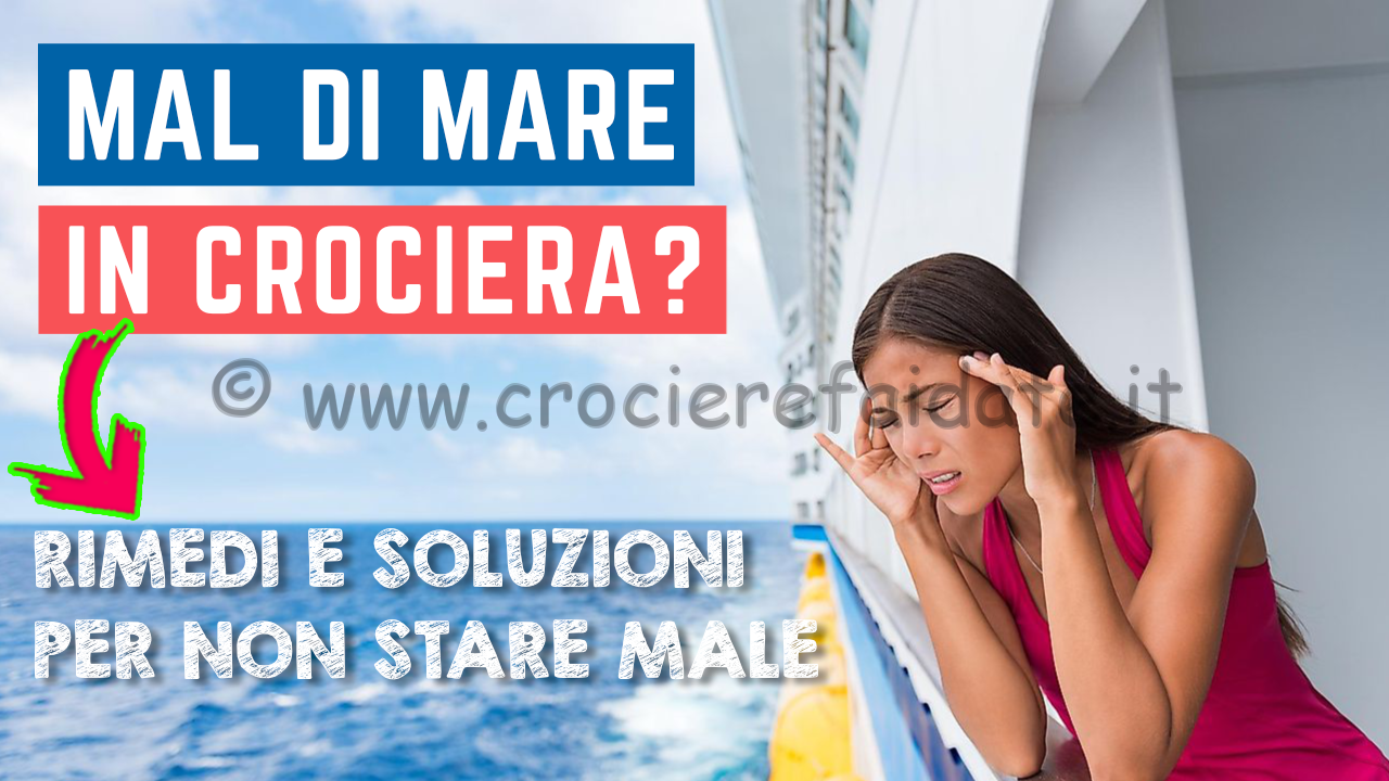 √ Soffrire di mal di mare in crociera