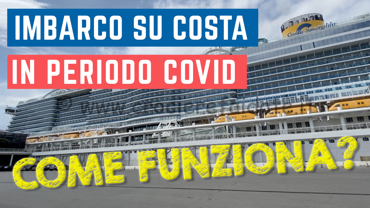 Procedura imbarco Costa Crociere COVID #SHORT TIPS in crociera