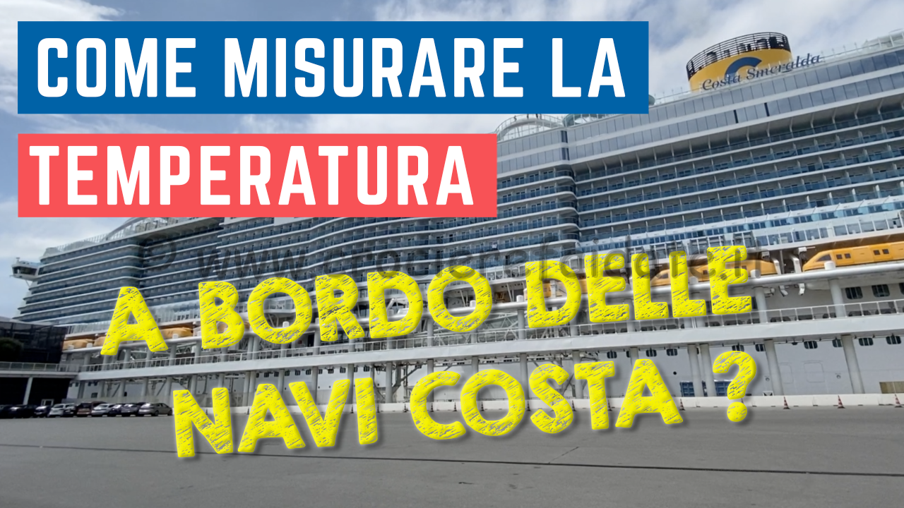 COME MISURARE LA TEMPERATURA a bordo delle navi di Costa Crociere #SHORT TIPS in crociera