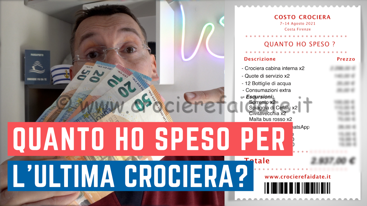 QUANTO COSTA ANDARE IN CROCIERA ecco quanto ho SPESO PER L’ULTIMA CROCIERA ? TUTTI I PREZZI