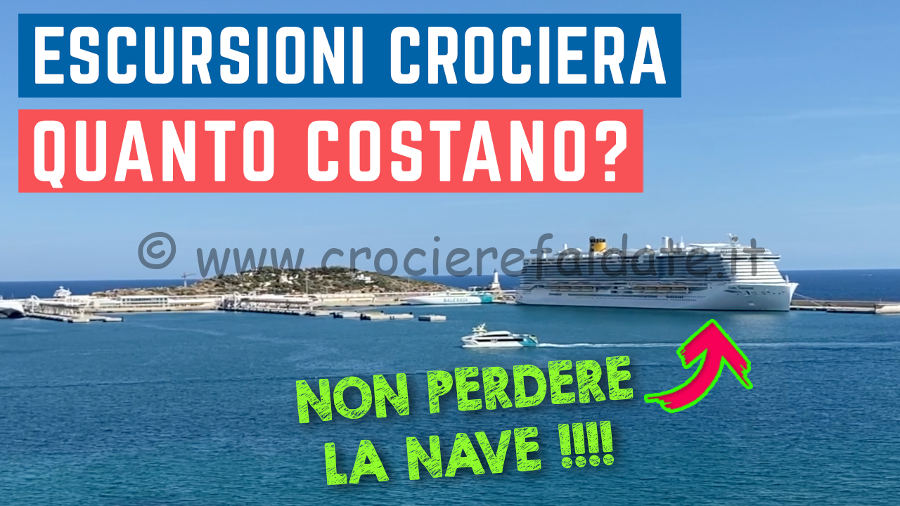 Quanto COSTANO le ESCURISIONI su una nave da crociera ?