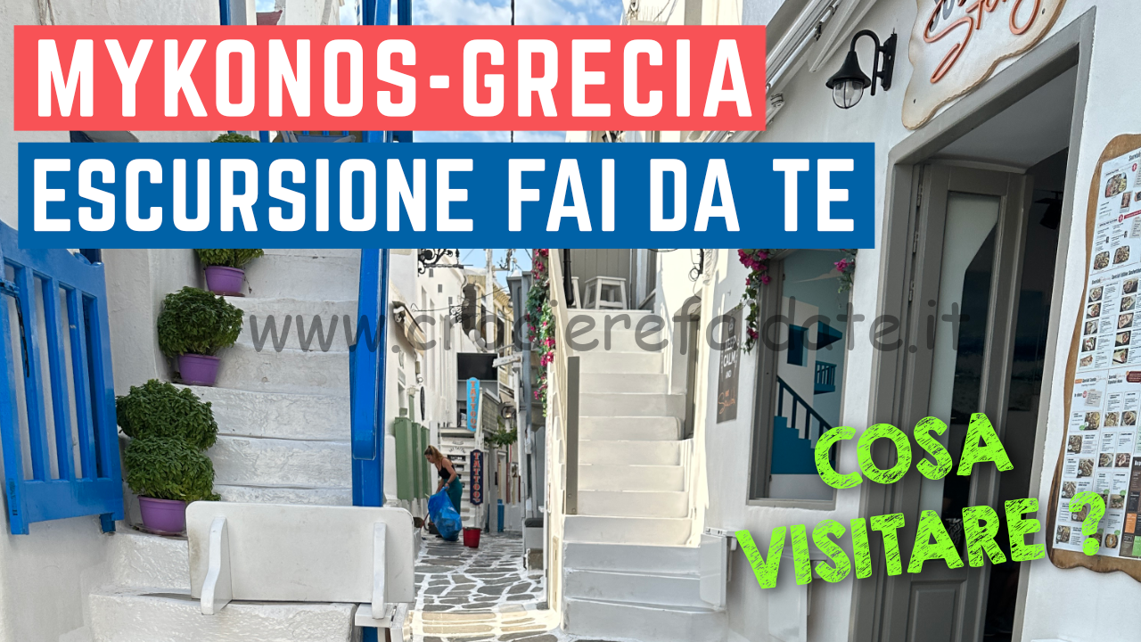 Escursione fai da te MYKONOS in crociera SPIAGGIA e SHOPPING in Grecia