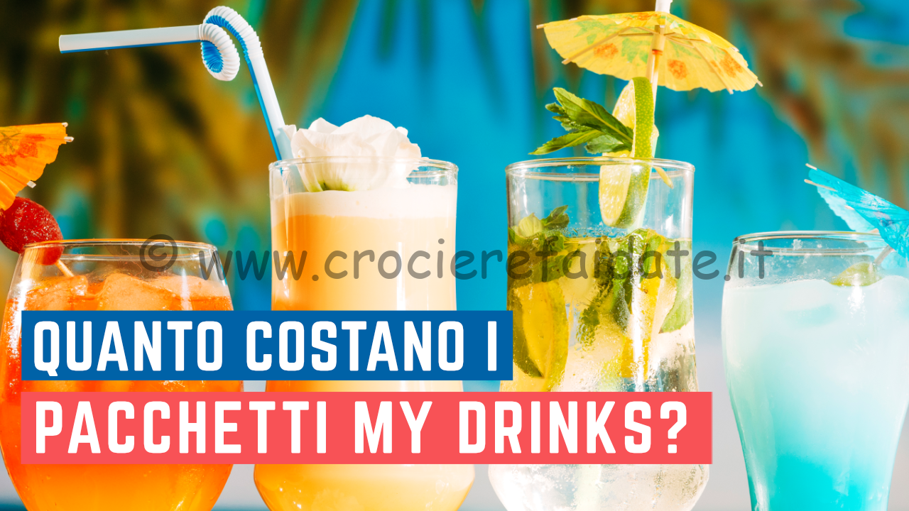 QUANTO COSTANO i pacchetti MY DRINKS di Costa Crociere PREZZI e OPINIONI