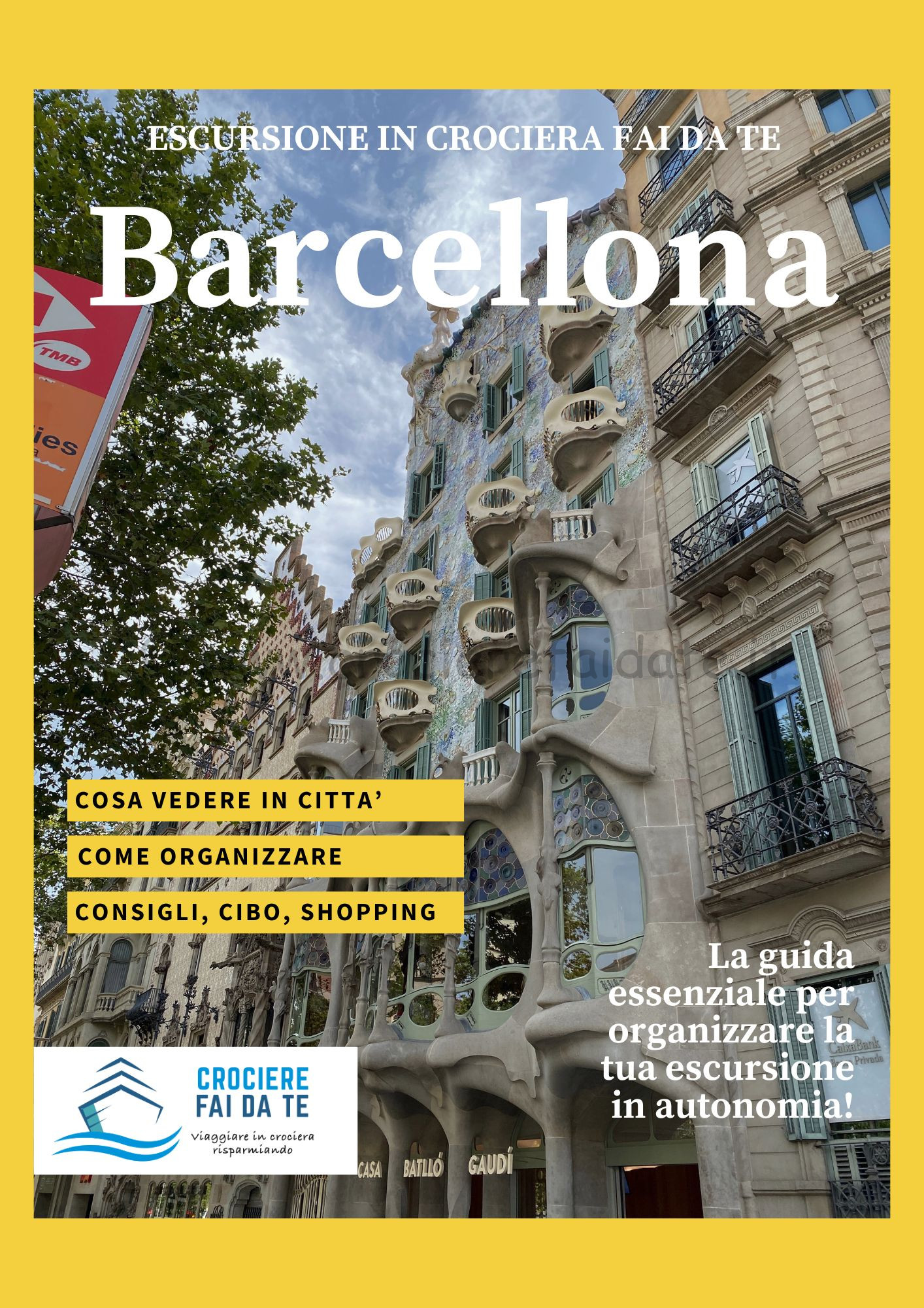 Escursione Fai da Te a Barcellona – Guida Completa per Crocieristi