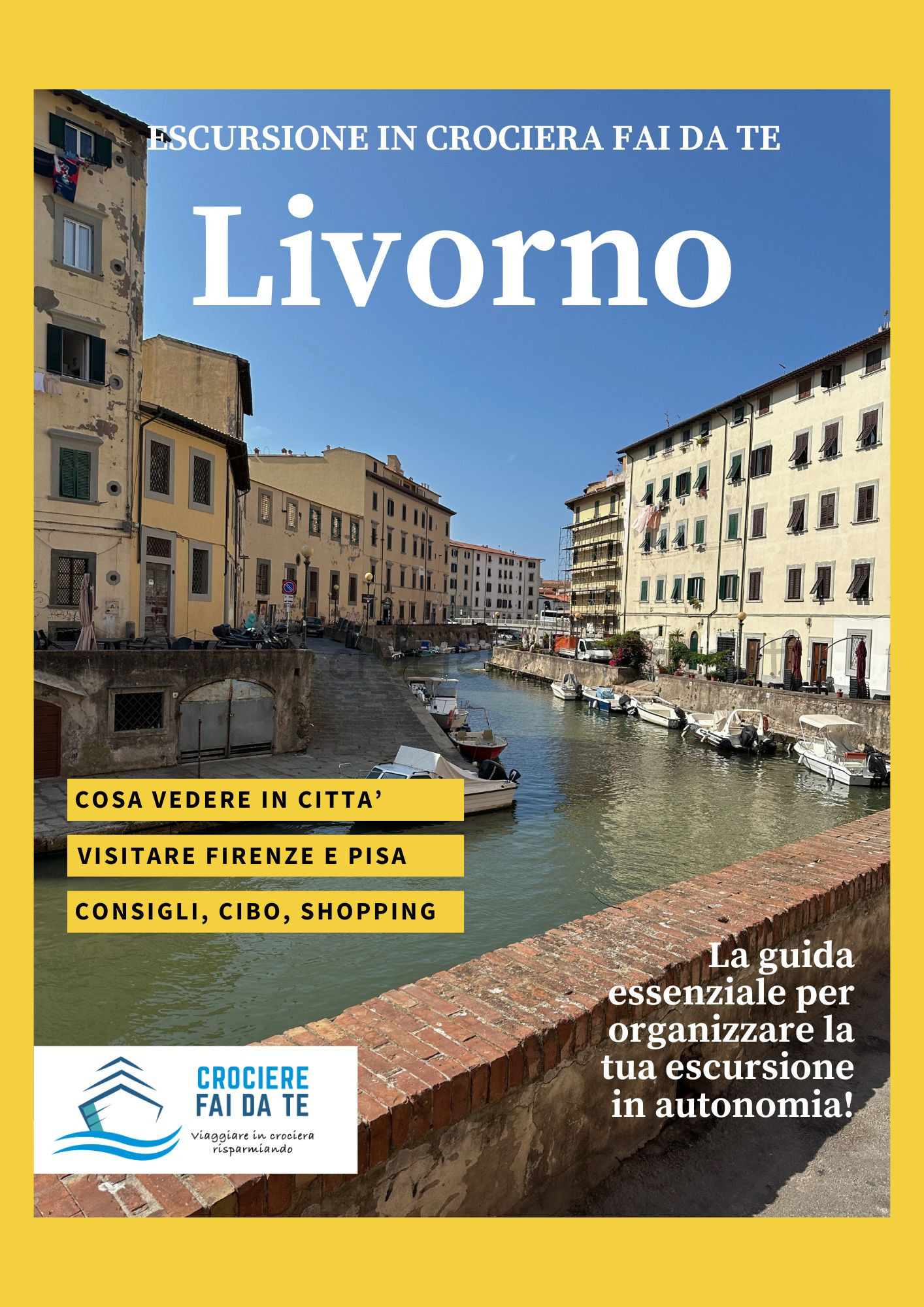 Escursione Fai da Te a Livorno – Guida Completa per Crocieristi